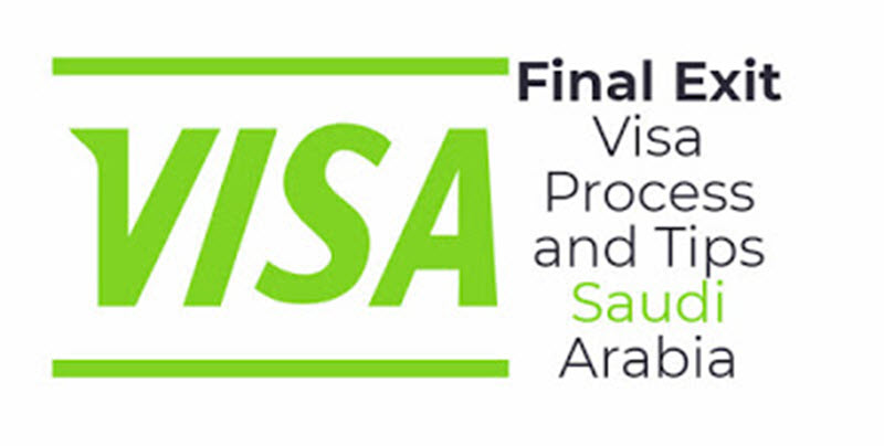 Final Exit Visa Process and Tips Saudi Arabia