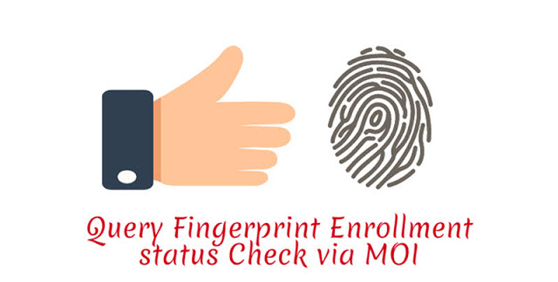 Query Fingerprint Enrollment status Check via MOI