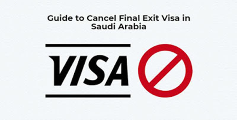 Guide to Cancel Final Exit Visa in Saudi Arabia