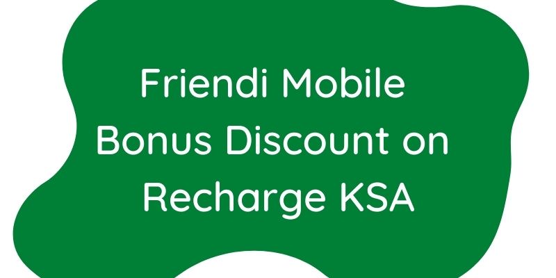 Friendi Mobile Bonus Discount on Recharge KSA