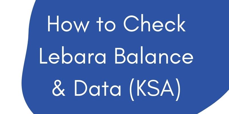 How to Check Lebara Balance and Data (KSA)