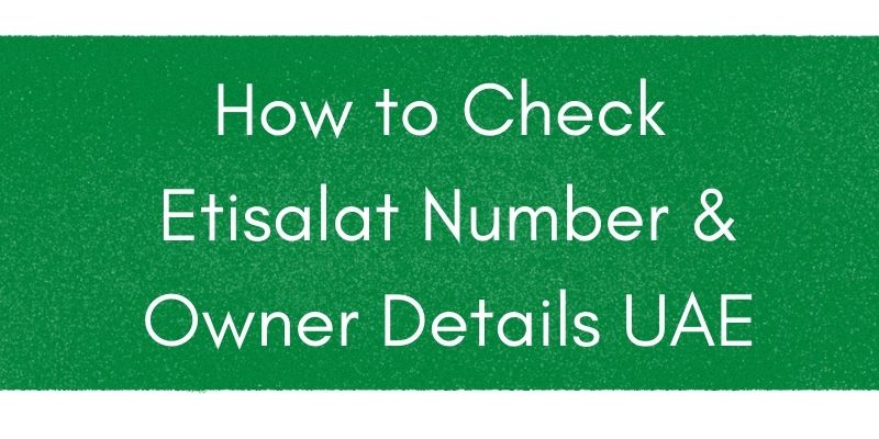 How to Check Etisalat Number & Owner Details UAE - ExpatSA