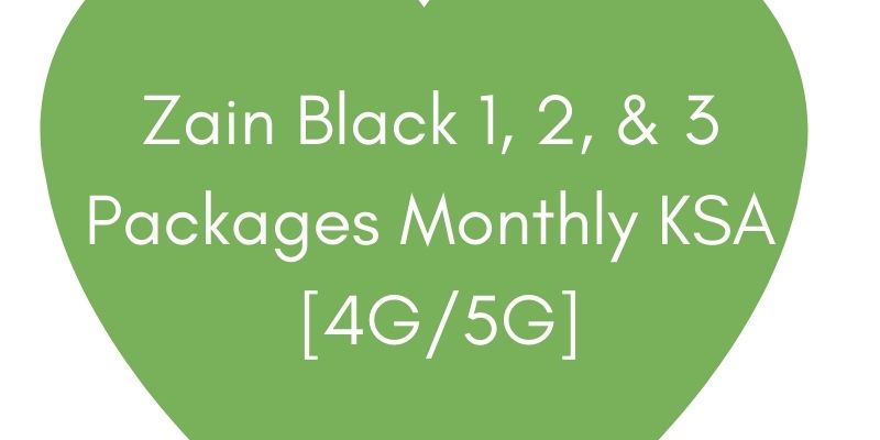 Zain Black 1 2 3 Packages Monthly KSA 4G 5G