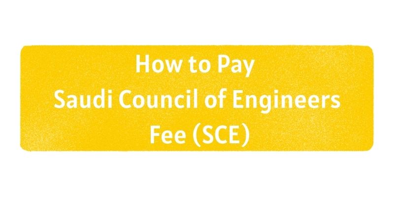 How to Pay Saudi Council of Engineers Fee SCE