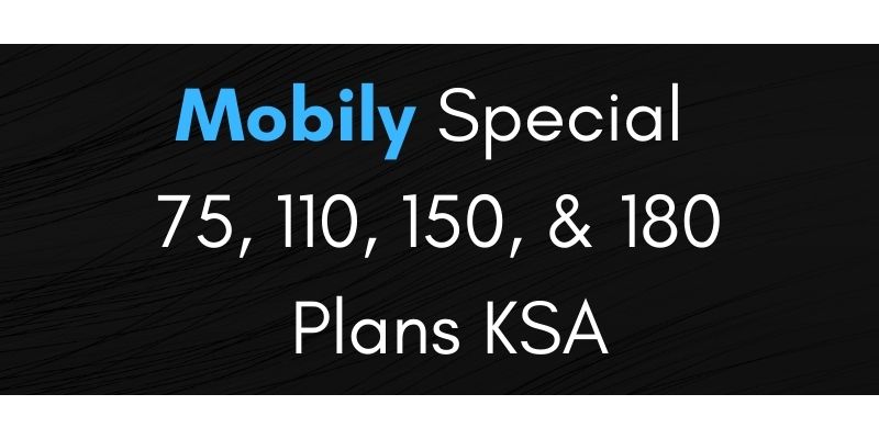 Mobily Special 75 110 150 180 Prepaid Plans KSA