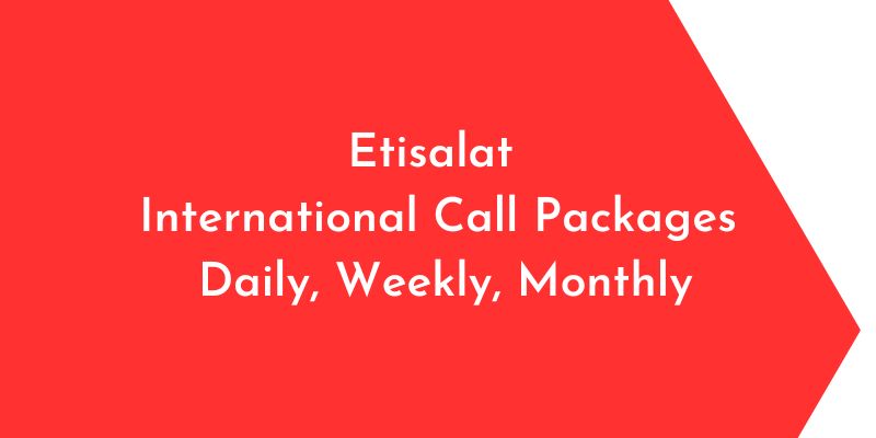 Etisalat International Call Packages Daily Weekly Monthly