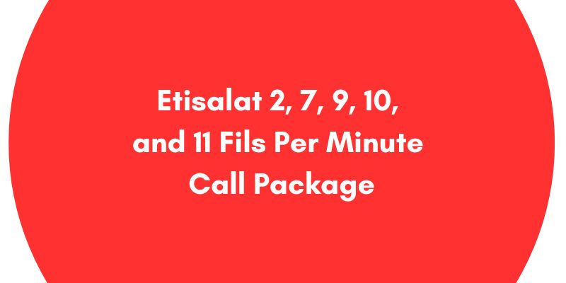 Etisalat 2, 7, 9, 10, and 11 Fils Per Minute Call Package