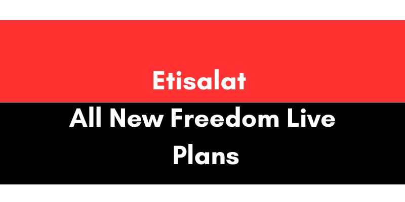 Etisalat All New Freedom Live Plans