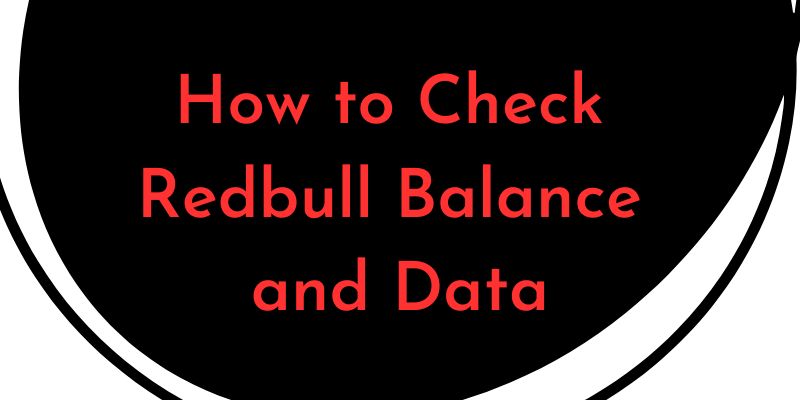 How to Check Redbull Balance and Data KSA
