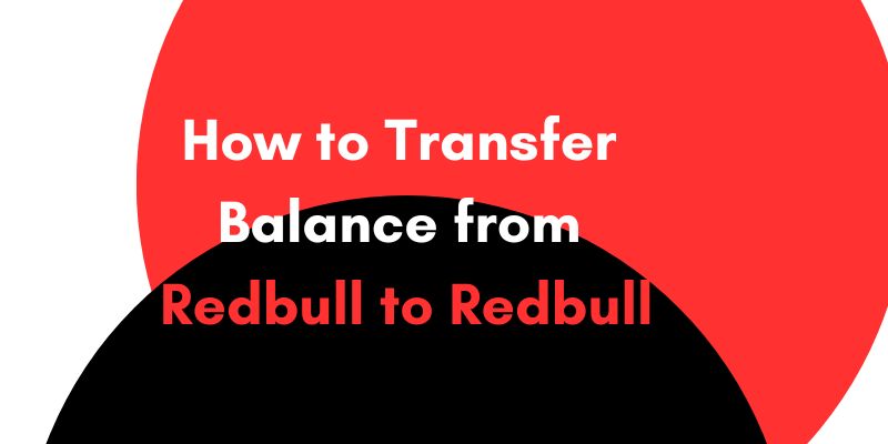 How to Transfer Balance from Redbull to Redbull