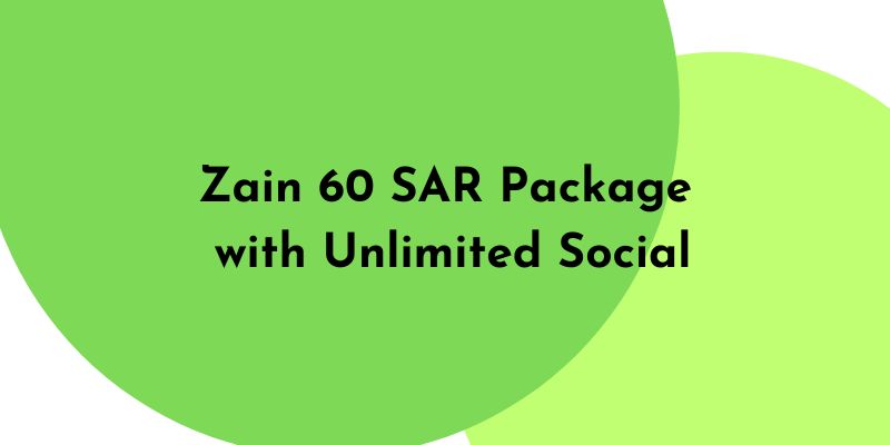 Zain 60 SAR Package with Unlimited Social for 28 days (1)
