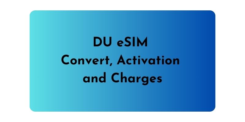 DU eSIM Convert Activation and Charges
