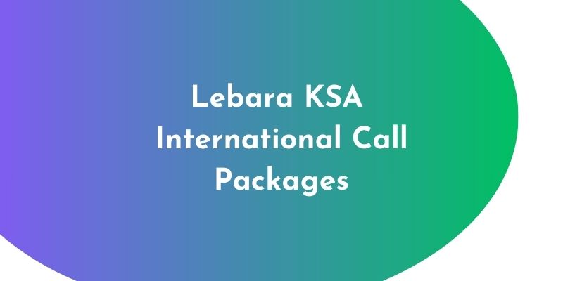 Lebara KSA International Call Packages