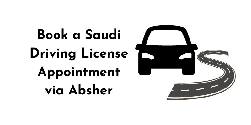 How to Book a Saudi Driving License Appointment via Absher