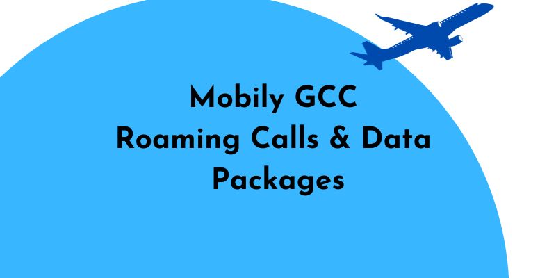 Mobily GCC Roaming Calls and Data Packages