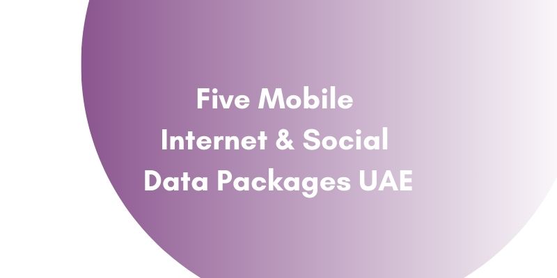 Five Mobile Internet and Social Data Packages UAE