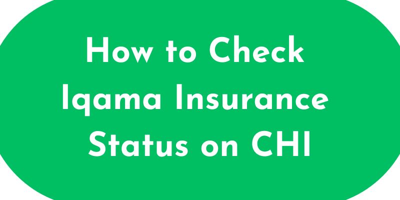 How to Check Iqama Insurance Status on CHI