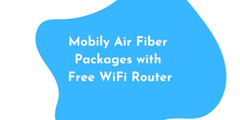 Mobily Air Fiber Packages with Free WiFi Router