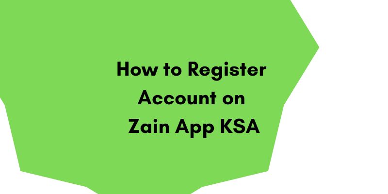 How to Register Account on Zain KSA App
